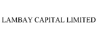 LAMBAY CAPITAL LIMITED