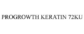 PROGROWTH KERATIN 72KU