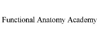 FUNCTIONAL ANATOMY ACADEMY