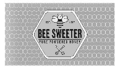 EST. 2017 BEE SWEETER PURE POWDERED HONEY