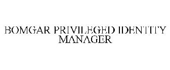 BOMGAR PRIVILEGED IDENTITY MANAGER