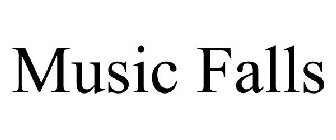 MUSIC FALLS