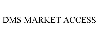 DMS MARKET ACCESS