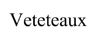 VETETEAUX