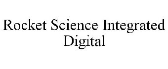 ROCKET SCIENCE INTEGRATED DIGITAL