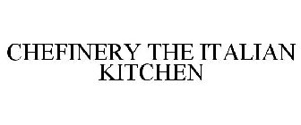 CHEFINERY THE ITALIAN KITCHEN