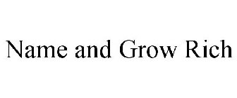 NAME AND GROW RICH