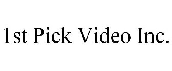 1ST PICK VIDEO INC.