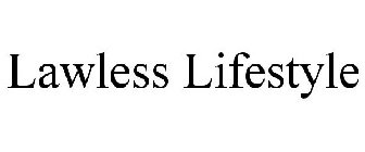 LAWLESS LIFESTYLE