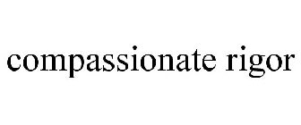 COMPASSIONATE RIGOR