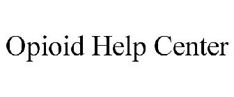 OPIOID HELP CENTER