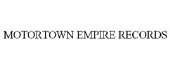 MOTORTOWN EMPIRE RECORDS