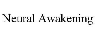 NEURAL AWAKENING