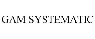 GAM SYSTEMATIC