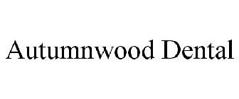AUTUMNWOOD DENTAL