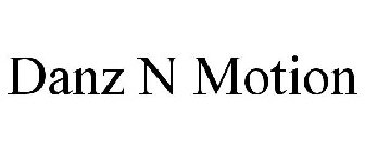 DANZ N MOTION