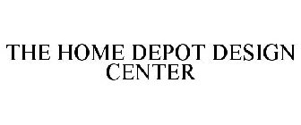 THE HOME DEPOT DESIGN CENTER