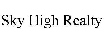 SKY HIGH REALTY