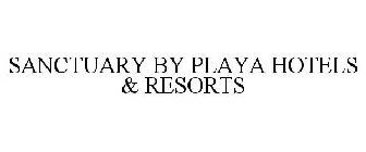 SANCTUARY BY PLAYA HOTELS & RESORTS