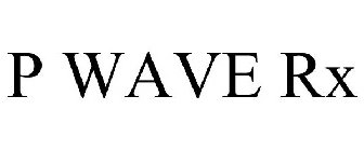 P WAVE RX