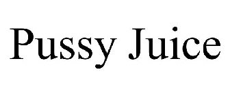 PUSSY JUICE