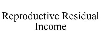 REPRODUCTIVE RESIDUAL INCOME