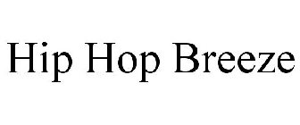 HIP HOP BREEZE