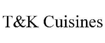 T&K CUISINES