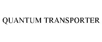 QUANTUM TRANSPORTER