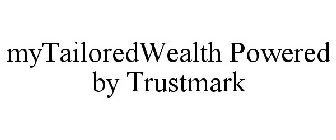 MYTAILOREDWEALTH POWERED BY TRUSTMARK