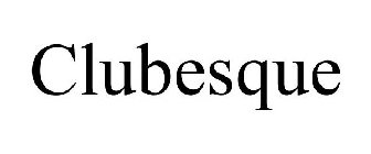 CLUBESQUE