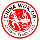 CHINA WOK.OR CHINESE FRESH FOOD COOK