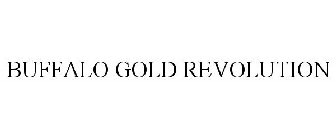 BUFFALO GOLD REVOLUTION