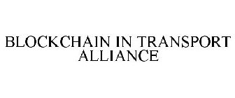 BLOCKCHAIN IN TRANSPORT ALLIANCE