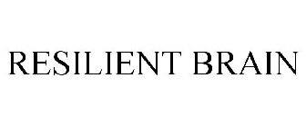 RESILIENT BRAIN