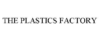 THE PLASTICS FACTORY