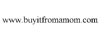 WWW.BUYITFROMAMOM.COM