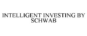 INTELLIGENT INVESTING BY SCHWAB