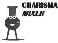 CHARISMA MIXER