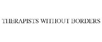 THERAPISTS WITHOUT BORDERS