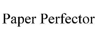 PAPER PERFECTOR