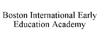 BOSTON INTERNATIONAL EARLY EDUCATION ACADEMY