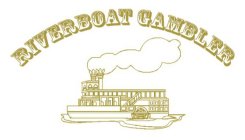 RIVERBOAT GAMBLER