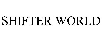 SHIFTER WORLD