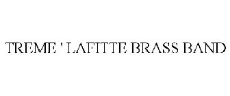 TREME ' LAFITTE BRASS BAND