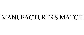 MANUFACTURERS MATCH