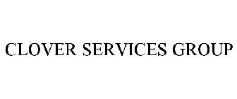 CLOVER SERVICES GROUP