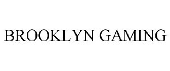 BROOKLYN GAMING