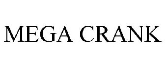 MEGA CRANK