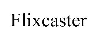 FLIXCASTER